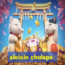 aloisio chulapa